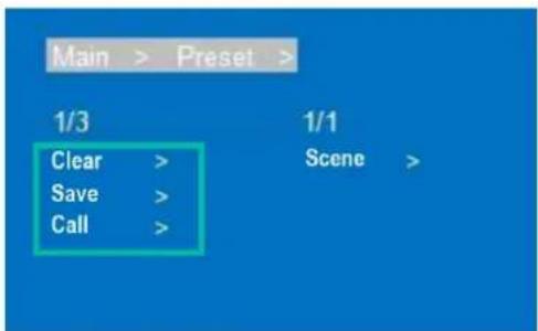 Main > Preset > 1/3 Clear > Save > Call > 1/1 Scene >
