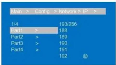Main > Config > Network > IP > 1/4 Part1 > 193/256 Part2 > 188 Part3 > 189 Part4 > 190 191 192 @