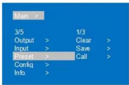 Main > 3/5 Output > 1/3 Input > Clear > Preset > Save > Config > Call > Info. >