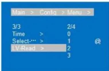 Main > Config > Menu > 3/3 2/4 Time > 0 Select-... > 1 LV-Read > 2 3 @