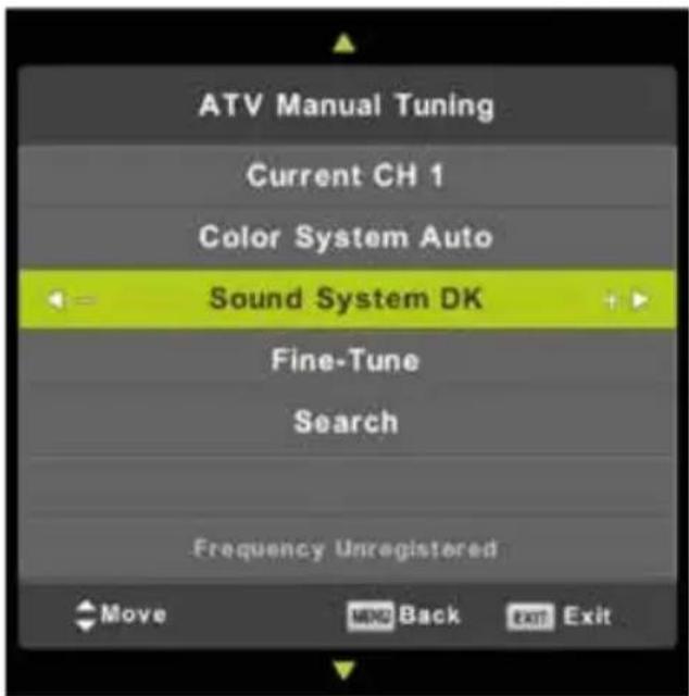 ATV Manual Tuning Current CH 1 Color System Auto Sound System DK Fine-Tune Search Frequency Unregistered Move Back Exit Exit