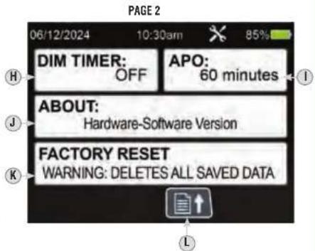 PAGE 2 06/12/2024 10:30am 85% DIM TIMER: OFF APO: 60 minutes ABOUT: Hardware-Software Version FACTORY RESET WARNING: DELETES ALL SAVED DATA