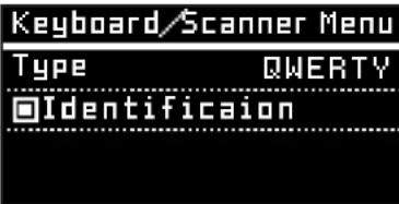 Keyboard/Scanner Menu Type QWERTY □Identificaion