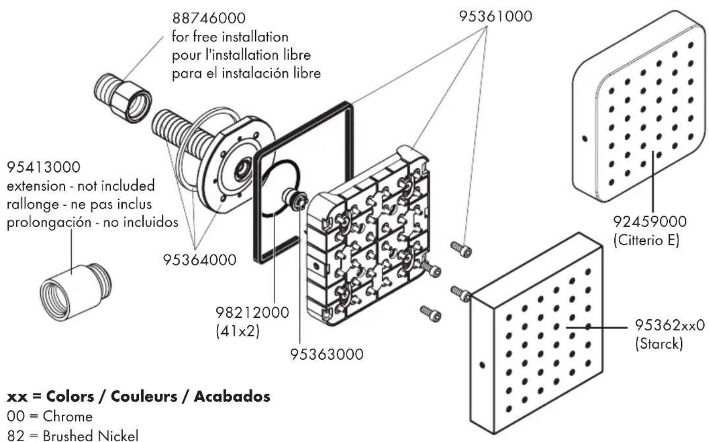 88746000 for free installation pour l'installation libre para el instalación libre 95413000 extension - not included rallonge - ne pas inclus prolongación - no incluidos 95364000 98212000 (41x2) 95363000 95361000 92459000 (Citterio E) 95362xx0 (Starck) xx = Colors / Couleurs / Acabados 00 = Chrome 82 = Brushed Nickel