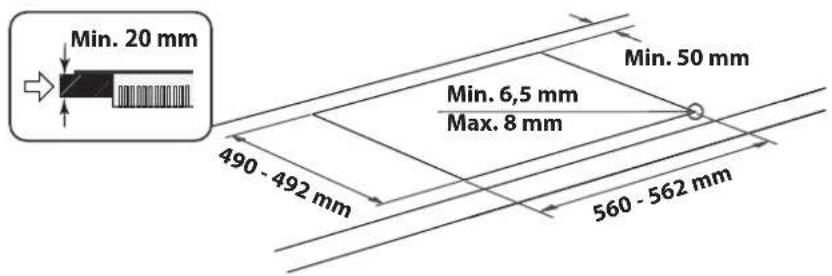 Min. 20 mm 490 - 492 mm Min. 6,5 mm Max. 8 mm 560 - 562 mm Min. 50 mm