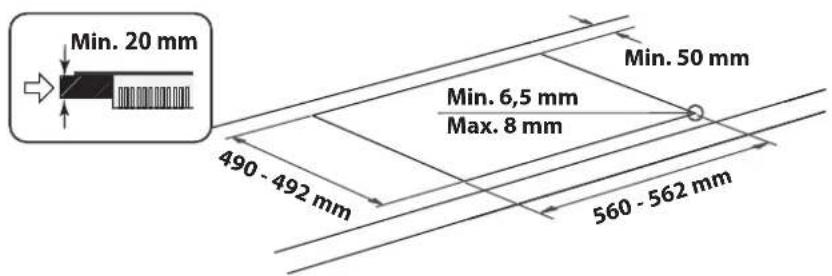Min. 20 mm 490 - 492 mm Min. 50 mm Min. 6,5 mm Max. 8 mm 560 - 562 mm