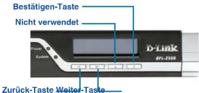 D-LINK DFL-2560 - Tastenfeld auf der LCD-Anzeige während des Systemstarts - 1