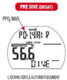 PRE DIVE (DESAT) PPO₂ MAX MAX P0-1V/Al R DEEP STOP MAXDEPTH m 56.6 DIVE L'ÉCRAN DÉRILE AUTOMATIQUEMENT