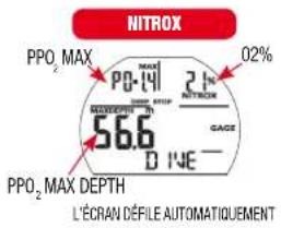 NITROX PPO₂ MAX MAX 56.6 02% PPO₂ MAX DEPTH L'ÉCRAN DÉFILE AUTOMATIQUEMENT