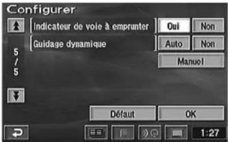 Configurer [Indicateur de voie à emprunter] Oui Non [Guidage dynamique] Auto Non 5 /5 Manuel Défaut OK 1:27