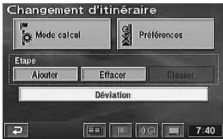 Changement d'itinéraire Mode calcul Préférences Etape Ajouter Effacer Classer Déviation 7:40