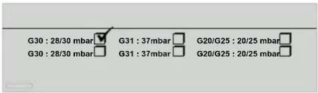 G30 : 28/30 mbar G31 : 37mbar G20/G25 : 20/25 mbar G30 : 28/30 mbar G31 : 37mbar G20/G25 : 20/25 mbar
