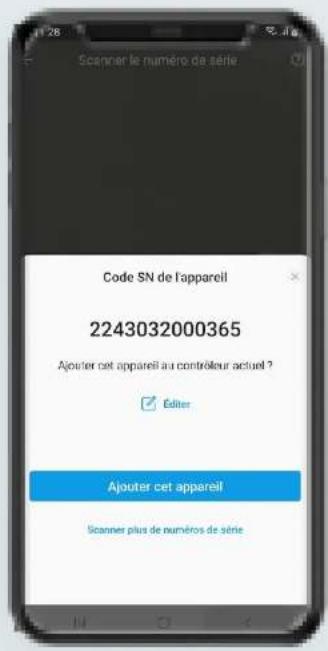 Scanner le numéro de série Code SN de l'appareil 2243032000365 Ajouter cet appareil au contrôleur actuel ? Émitter Ajouter cet appareil Scanner plus de numérios de série