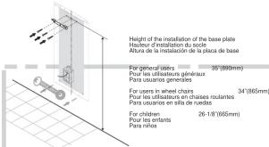 Height of the installation of the base plate Houtleur d'installation du scule Altura de la installation de la placa de base For general sides 3/10 (850mm) Pour les utilisées guinérales Para ussources généres For users in wheel-chairs 3/4 (850mm) Pour les utilisées en chaises roulantes Para ussources en silla de ruedes For children 26-18 (650mm) Pour les enfants Para niños