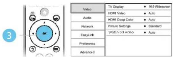 3 Video Audio Network EasyLink Preference Advanced TV Display • 16.9 Widescreen HDMI Video • Auto HDMI Deep Color • Auto Picture Settings • Standard Watch 3D video • Auto