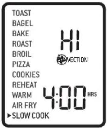 TOAST BAGEL BAKE ROAST BROIL PIZZA COOKIES REHEAT WARM 4:00 HRS AIR FRY ►SLOW COOK