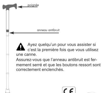 poignée anneau antibruit Ayez quelqu'un pour vous assister si c'est la première fois que vous utilisez une canne. Assurez-vous que l'anneau antibruit est fer- mement serré et que les boutons ressort sont correctement enclenchés.