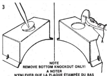 3 NOTE REMOVE BOTTOM KNOCKOUT ONLY! A NOTER N'ENLEVER QUE LA PLAQUE ÉTAMPÉE DU BAS