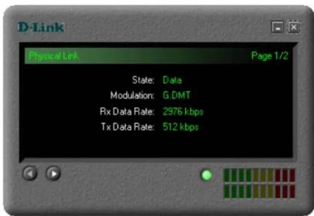 D-Link Physical Link Page 1/2 State: Data Modulation: G.DMT Rx Data Rate: 2976 kbps Tx Data Rate: 512 kbps