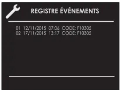 REGISTRE ÉVÉNEMENTS 01 12/11/2015 07:06 CODE: F10305 02 17/11/2015 13:17 CODE: F10305