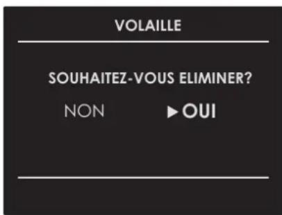 VOLAILLE SOUHAITEZ-VOUS ELIMINER? NON ► OUI
