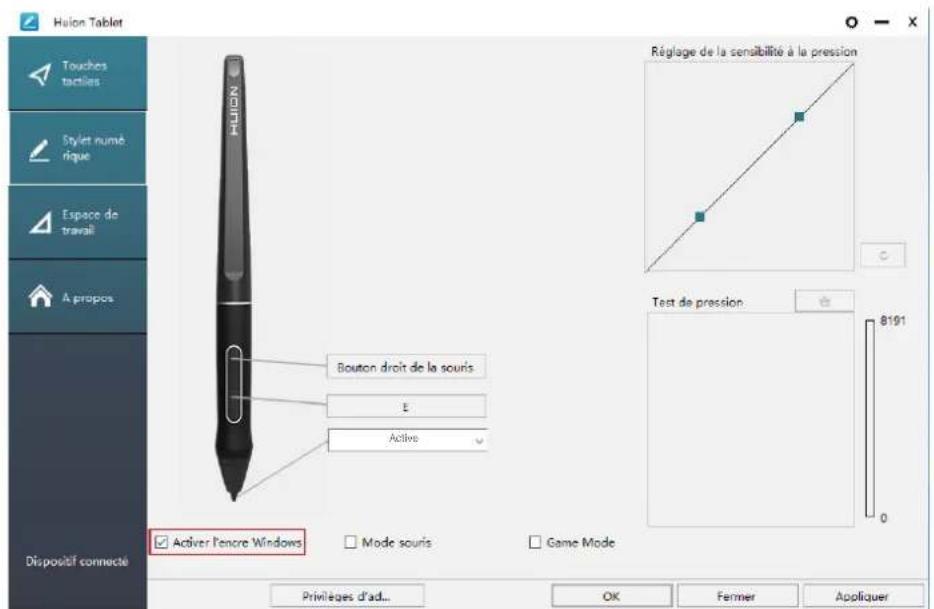 Halon Tablet Touches tactiles Stylet numé. rique Espace de travali A propos Dispositif connecté Bouton droit de la souris E Active Activer l'encre Windows Mode souris Game Mode Réglage de la sensibilité à la pression Test de pression: 8191 0 Privilées d'ad... OK Fenner Appliquer