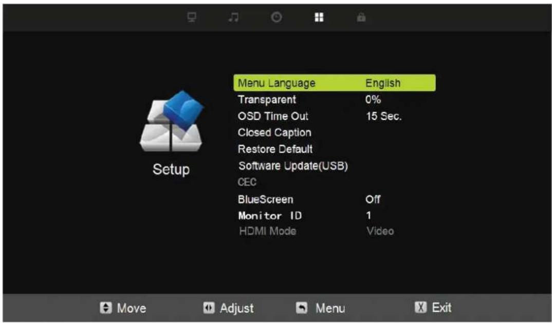 Menu Language English Transparent 0% OSD Time Out 15 Sec. Closed Caption Restore Default Software Update(USB) CEC BlueScreen Off Monitor ID 1 HDMI Mode Video