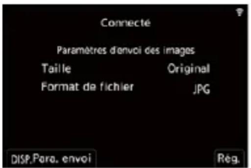 Connecté Paramètres d'envoi des images Taille Original Format de fichier JPG DISP.Paro. envoi Rég.