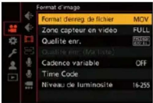 Format d'image Format denreg. de fichier MOV Zone capteur en video FULL Qualité enr. Qualité enr. (Ma liste) Cadence variable OFF Time Code Niveau de luminosite 16-255