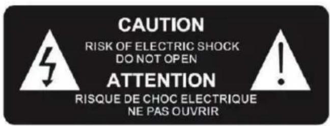 CAUTION RISK OF ELECTRIC SHOCK DO NOT OPEN ATTENTION RISQUE DE CHOC ELECTRIQUE NE PAS OUVRIR