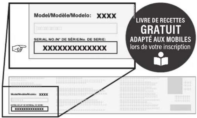 Model/Modèle/Modelo: XXXX SERIAL NO /N° DE SÉRIE/No. DE SÉRIE: XXXXXXXXXXXXXX Model/Modèle/Modelo: XXXX XXXXXXXXXXXXXX LIVRE DE RECETTES GRATUIT ADAPTÉ AUX MOBILES lors de votre inscription