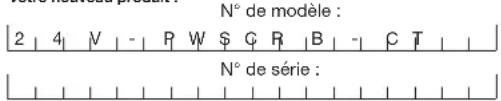 N° de modèle : 2 4 N - P W $ G R B - C T N° de série :