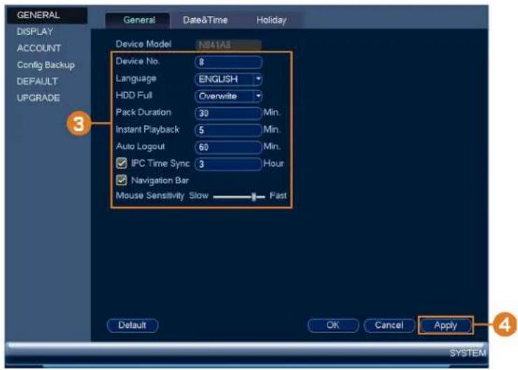 GENERAL DISPLAY ACCOUNT Config Backup DEFAULT UPGRADE Device Model N241A3 Device No. 8 Language ENGLISH HDD Full Overwrite Pack Duration 30 Min. Instant Playback 5 Min. Auto Logout 60 Min. IPC Time Sync 3 Hour Navigation Bar Mouse Sensitivity Slow Fast Default OK Cancel Apply SYSTEM