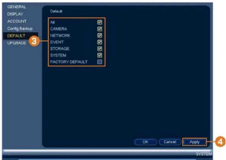 GENERAL DISPLAY ACCOUNT Config Backup DEFAULT UPGRADE Default All CAMERA NETWORK EVENT STORAGE SYSTEM FACTORY DEFAULT OK Cancel Apply SYSTEM