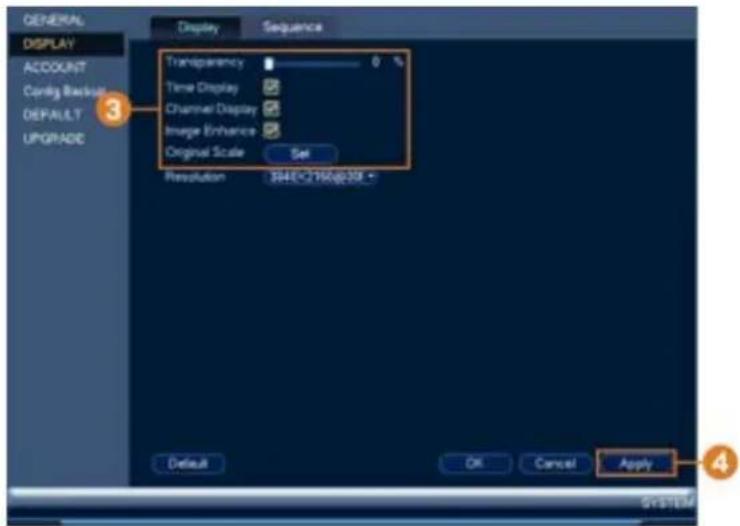 GENERAL DISPLAY ACCOUNT Config Backout DEFAULT UPGRADE Display Sequence Transparency 0 % Time Display Channel Display Image Enhance Original Scale Set Resolution 394EC2160ap308 Default OK Cancel Apply SYSTEM