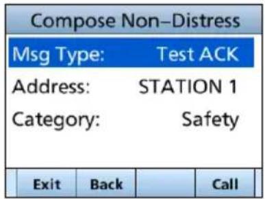 Compose Non-Distress Msg Type: Test ACK Address: STATION 1 Category: Safety Exit Back Call