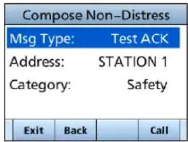 Compose Non-Distress Msg Type: Test ACK Address: STATION 1 Category: Safety Exit Back Call