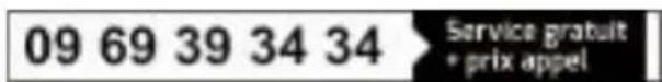 09 69 39 34 34 Service gratuit • prix appel
