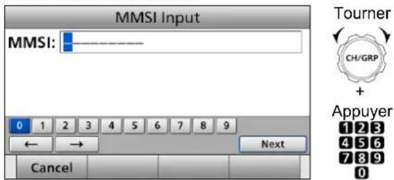 MMSI Input MMSI: ———— 0 1 2 3 4 5 6 7 8 9 ← → Next Cancel Tourner CH/GRP + Appuyer 1 2 3 4 5 6 7 8 9 0