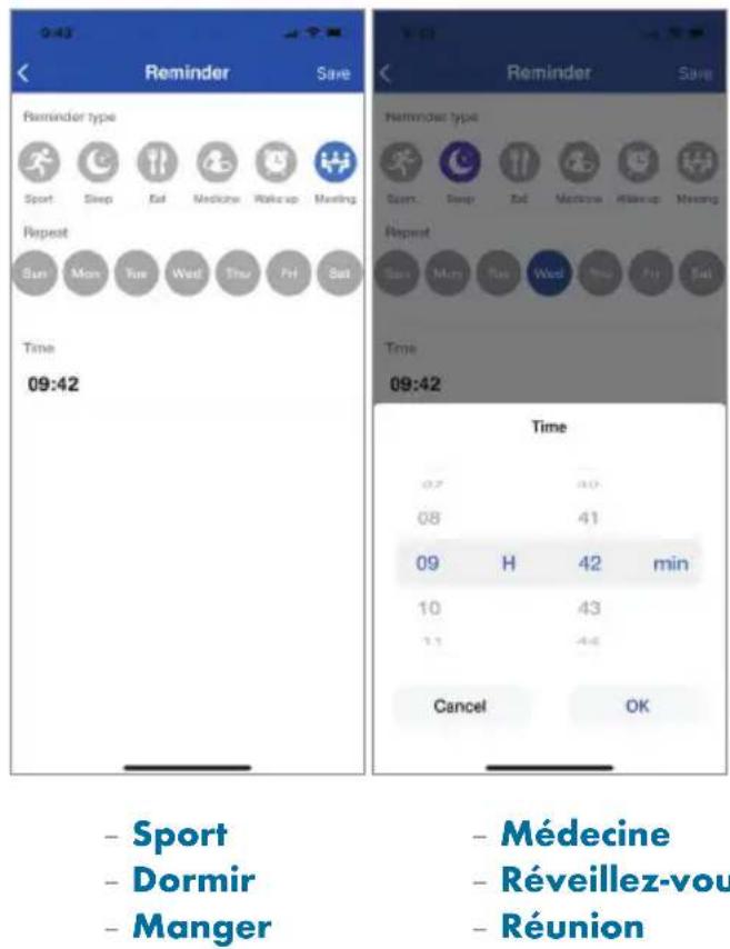 0:42 Reminder Save Reminder type Sport Sleep Eat Medicine Roll-up Meeting Repeat Sun Mon Tue Wed Thu Fri Sat Time 09:42 Reminder Save Reminder type Sport Sleep Eat Medicine Roll-up Meeting Repeat Sat Mon Tue Wed Thu Fri Sat Time 09:42 Time 07 40 08 41 09 H 42 min 10 43 11 44 Cancel OK - Sport - Dormir - Manger - Médecine - Réveillez-vous - Réunion