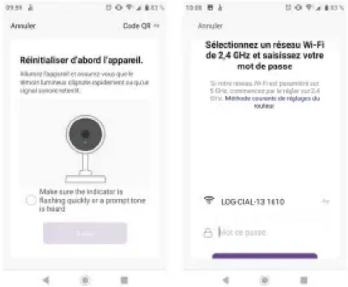 Annuler Code QR Réinitialiser d'abord l'appareil. Alumez l'appareil et assurez-vous que le sémoin lumineux algote rapidement ou qu'us signal serronretenit. Make sure the indicator is flashing quickly or a prompt tone is heard Annuler Sélectionnez un réseau Wi-Fi de 2,4 GHz et saisissez votre mot de…