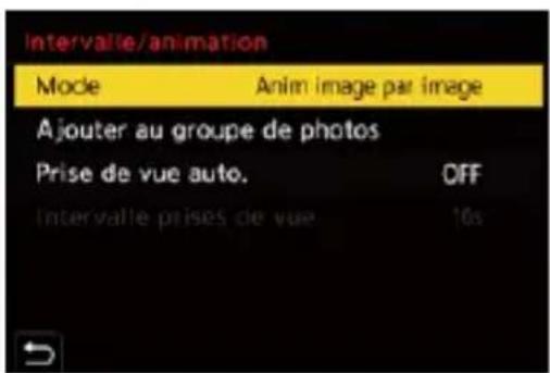 Intervalle/animation Mode Anim image par image Ajouter au groupe de photos Prise de vue auto. OFF Intervalle prises de vue 10s
