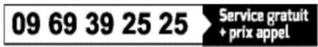 09 69 39 25 25 Service gratuit + prix appel