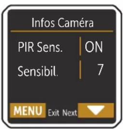 Infos Caméra PIR Sens. ON Sensibil. 7 MENU Exit Next