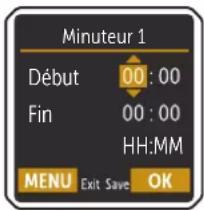 Minuteur 1 Début 00:00 Fin 00:00 HH:MM MENU Exit Save OK