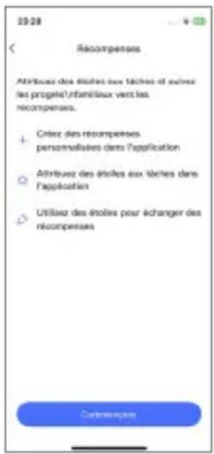 23:28 Récompenses Attribuez des étoiles aux lâches et ouvés les projets/infamillaux vers les récompenses. + Critez des récompenses personnalisées dans l'application ○ Attribuez des étoiles aux lâches dans l'application ○ Utilisez des étoiles pour échanger des récompenses Customerçée