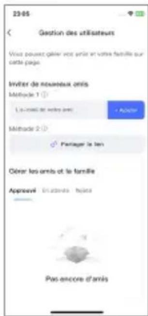 23-05 Gestion des utilisateurs Vous pouvez gêlier vous entrir en votre famille sur cette page. Inviter de nouveaux orés Méthode 1 La mobile de votre ané! • Aouter Méthode 2 Partageur la ten Oérer les orés et la famille Approveil En attente hujets Pas encore d'arrés