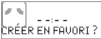 [ ] - : - CRÉER EN FAVORI?