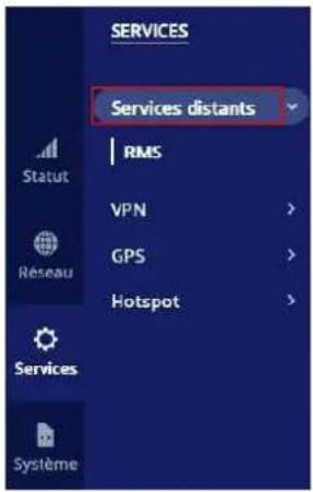 SERVICES Services distants RMS VPN > GPS > Hotspot > Status Réséau Services Système
