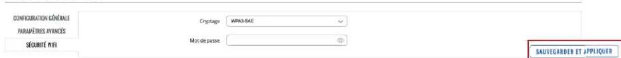 CONFIGURATION GÉNÉRALE PARAMÉTRES AVANÇÉS SÉCURIÉ WIFI Cryptage WPA3-SAE Mot de passe SAUVEGARDER ET APPLIQUER